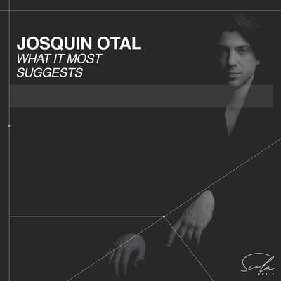 Josquin Otal - What It Must Suggests (CD)