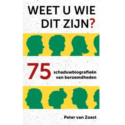 Weet U Wie Dit Zijn? - Peter van Zoest