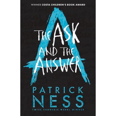 The Ask And The Answer - Chaos Walking - Patrick Ness