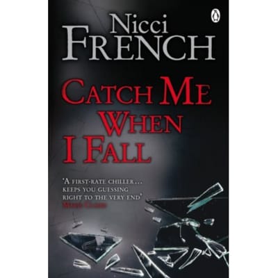 Catch Me When I Fall - Nicci French