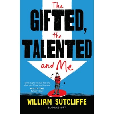 The Gifted, The Talented And Me - William Sutcliffe