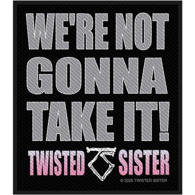 Twisted Sister We're Not Gonna Take It Unisex Patch - meerkleurig - Standard