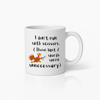 330ml Grappige I Don’t Run with Scissors Koffiebeker – Vrolijk Kalkoen Cadeau met Humor voor Vrienden