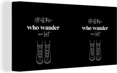 Canvas Schilderij Spreuken - Quotes - Not all those who wander are lost - 40x20 cm - Wanddecoratie