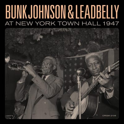 Bunk Johnson & Leadbelly At New York Town Hall 1947