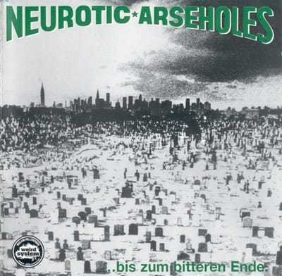 Neurotic Arseholes - Bis Zum Bitteren Ende (CD)