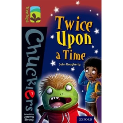 Oxford Reading Tree Treetops Chucklers: Level 15: Twice Upon A Time - Oxford Reading Tree Treetops - John Dougherty