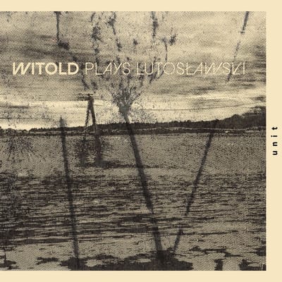 WITOLD plays Lutosławski