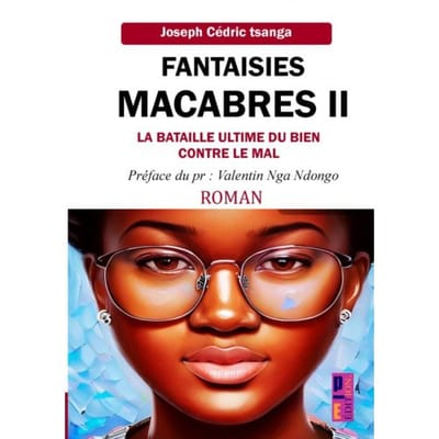 Fantaisies Macabres 2 - Joseph Cédric Tsanga