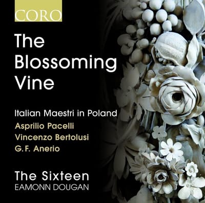 Eamonn Dougan & The Sixteen - The Blossoming Vine - Italian Maestri In Poland (CD)
