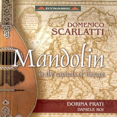 Dorina Frati & Daniele Roi - Scarlatti: Mandolin In The Capitols Of Europe (CD)