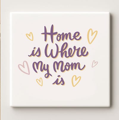 Keramische Tegel 15x15cm – “Home Is Where My Mom Is” Hart Ontwerp – Lief Moederdagcadeau & Woondecoratie