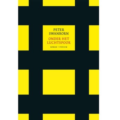 Onder Het Luchtspoor - Peter Swanborn