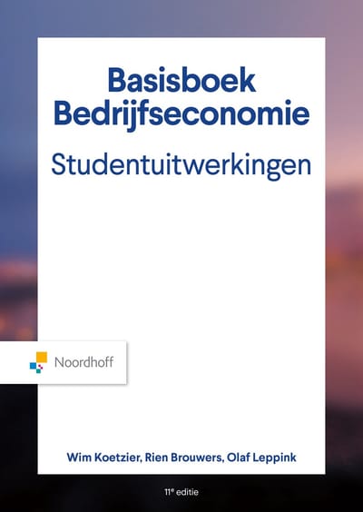 Basisboek Bedrijfseconomie, Studentenuitwerkingen - Wim Koetzier