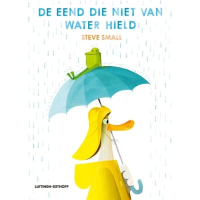 De Eend Die Niet Van Water Hield - Steve Small