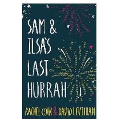 Sam And Ilsa's Last Hurrah - Rachel Cohn