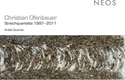 Arditti Quartet - Ofenbauer: Streichquartette 1997-2011 (2 CD)