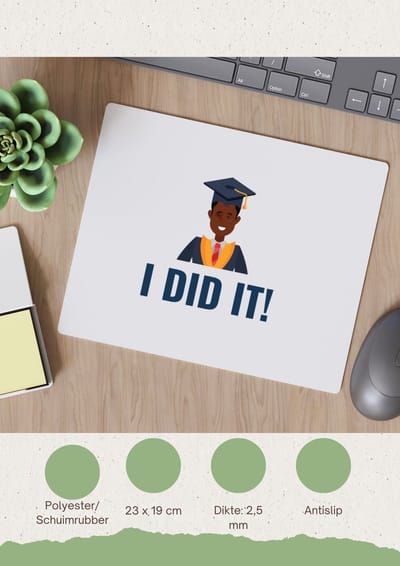 Akyol - i did it! Muismat - Geslaagd - iemand die is geslaagd - gelukt - gefeliciteerd - examen - school - diploma gehaald - cadeau - kado - geschenk - gift - 23 bij 19 cm
