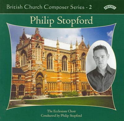 British Church Music Series - 2: Music Of Philip Stopford