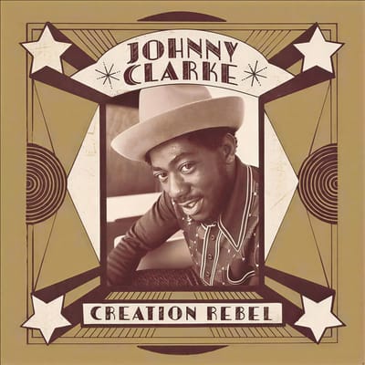 Johnny Clarke - Creation Rebel (2 CD)