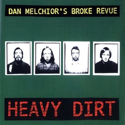 Dan Melchior's Broke Revue - Heavy Dirt (CD)