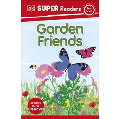 Dk Super Readers Pre-Level Garden Friends - Dk Super Readers - DK
