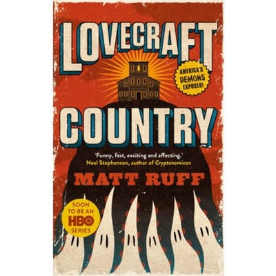 Lovecraft Country - Matt Ruff