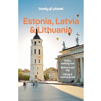 Lonely Planet Estonia, Latvia & Lithuania - Lonely Planet Country Guide