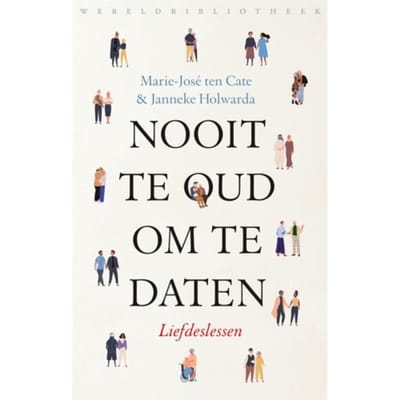 Nooit Te Oud Om Te Daten - Marie-José ten Cate