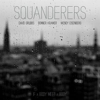 Squandereres - If A Body Meet A Body (LP) (Coloured Vinyl)