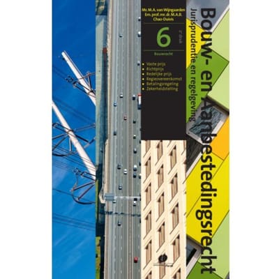 Jurisprudentie En Regelgeving - Bouw- En Aanbestedingsrecht - M.A. van Wijngaarden