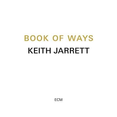 Keith Jarrett - Book Of Ways (2 CD)