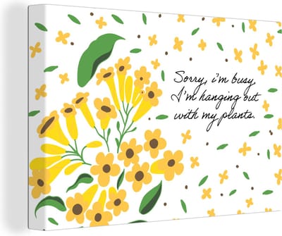 Canvas Schilderij Quotes - Sorry I'm busy I'm hanging out with my plants - Spreuken - 30x20 cm - Wanddecoratie