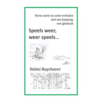 Speels Weer, Weer Speels... - Helmi Ruychaver