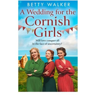 A Wedding For The Cornish Girls - The Cornish Girls Series - Betty Walker