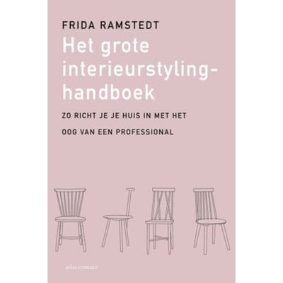 Het Grote Interieurstylinghandboek - Frida Ramstedt