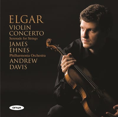 James Ehnes, Philharmonia Orchestra, Andrew Davis - Elgar: Violin Concerto | Serenade for Strings (CD)
