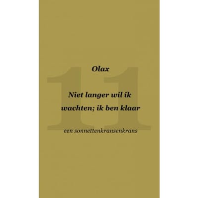 Niet Langer Wil Ik Wachten; Ik Ben Klaar - Olax .