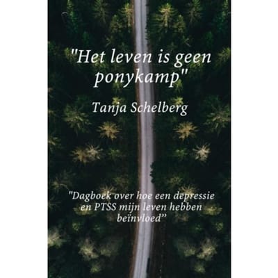 'Het Leven Is Geen Ponykamp' - Tanja Schelberg