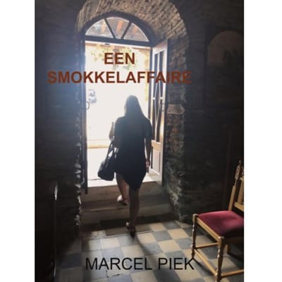 Een Smokkelaffaire - Marcel Piek