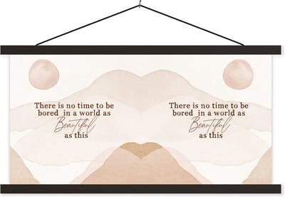 Posterhanger incl. Poster 60x30 cm - Schoolplaat - Spreuken - Quotes - There is no time to be bored in a world as beautiful as this - Wereld - Textielposter - Zwarte latten