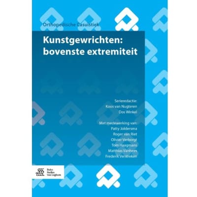 Kunstgewrichten: Bovenste Extremiteit - Orthopedische Casuïstiek - Koos van Nugteren