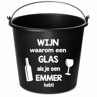 Emmer - Wijn waarom in een glas als je een emmer hebt - Cadeau emmer - met tekst - 12 liter - zwart