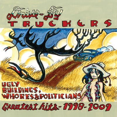 Ugly Buildings, Whores & Politicians - Drive-by Truckers
