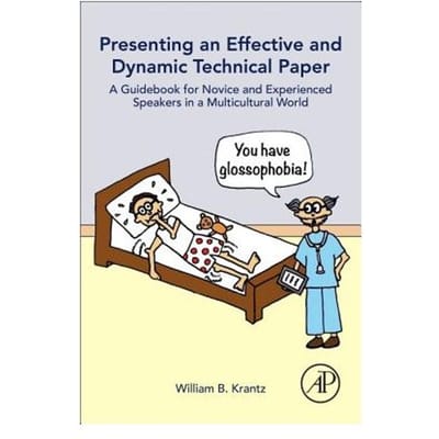 Presenting An Effective And Dynamic Technical Paper - William B. Krantz