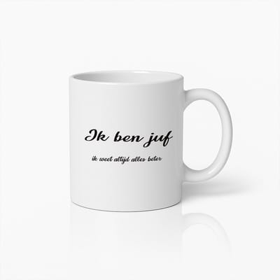 "Ik Ben Juf, Ik Weet Altijd Alles Beter" Grappige Juffen Koffiemok – Keramische Beker 330ml Cadeau voor Onderwijzers