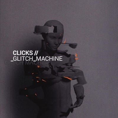 Glitch Machine - Clicks