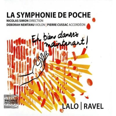 La Symphonie De Poche, Nicolas Simon, Pierre Cussac, Deborah Nemtanu - Eh Bien Dansez Maintenant! (CD)