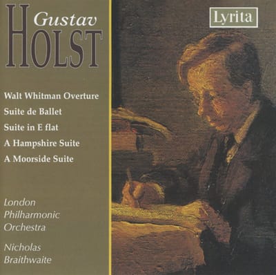 London Philharmonic Orchestra, Nicholas Braithwaite - Holst: Walt Whitman | Suite De Ballet | A Hampshire Suite | Suite in E Flat | A Moorside Suite (CD)