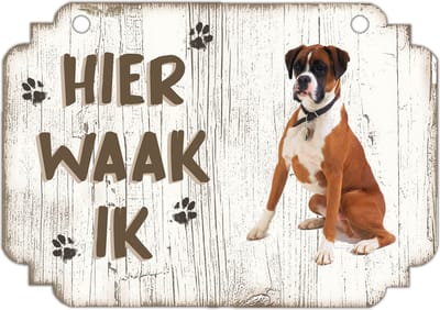 Hier Waak Ik: Boxer | Waakbord | Spreukenbord | Hondenras | Hond | Betreden op eigen risico | Pas Op Voor De Hond | Deurbordjes | Bewaker Van Dit Huis